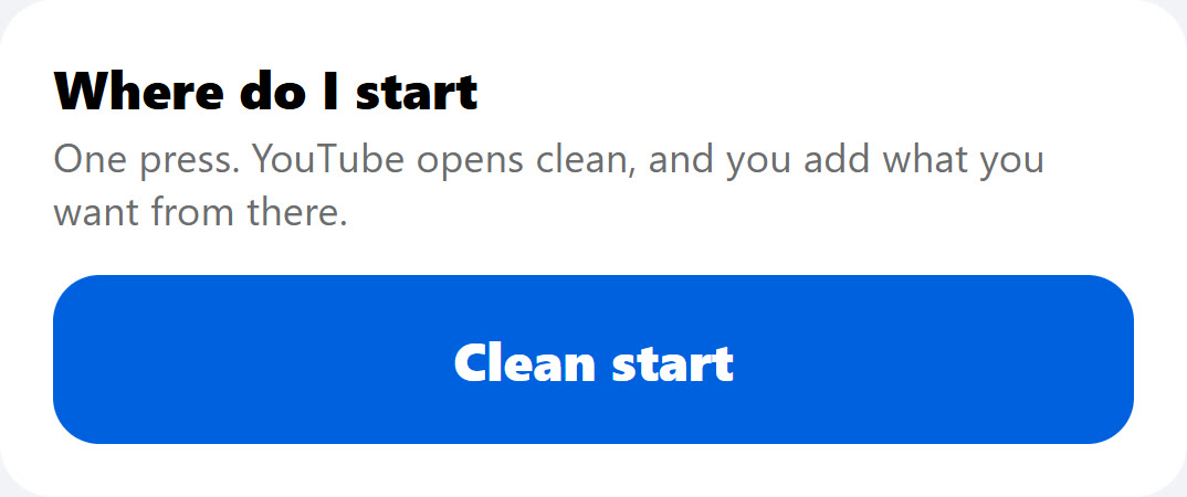 My HigherLife, Filtered YouTube: Where do I start, one press opens YouTube clean